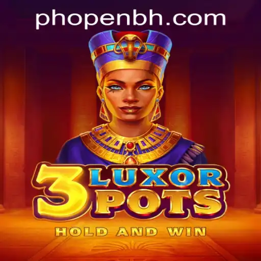 Discover the Thrills of 3LuxorPots at PHOPEN CASINO