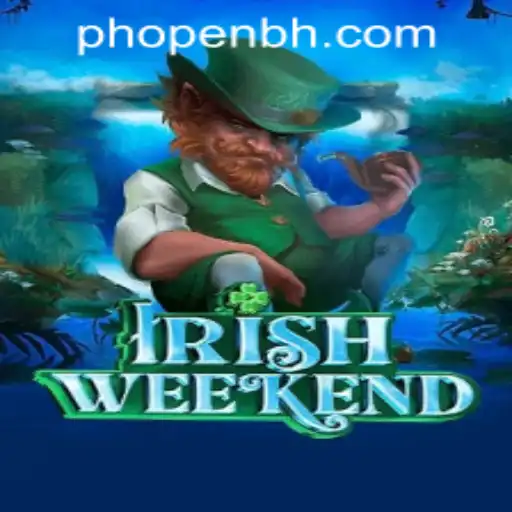 Exploring the Excitement of IrishWeekend: A Comprehensive Guide to PHOPEN CASINO's Latest Addition