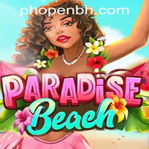 ParadiseBeach: Dive into the Exciting World of PHOPEN CASINO
