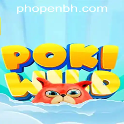 Discover the Excitement of PokiWild: A New Adventure at PHOPEN CASINO